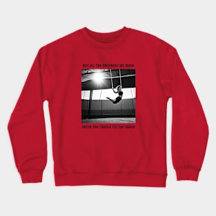 All I want is you Crewneck Sweatshirt